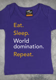Eat Sleep World Domination Repeat – Baby Purple Onepiece & T-shirt