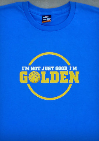 I'm Not Just Good, I'm Golden – Men's Royal Blue T-shirt