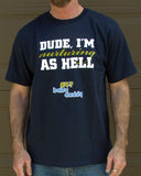 Dude, I'm Nurturing As Hell (24-7 Baby Daddy) – Men's Daddy Black & Navy Blue T-shirt